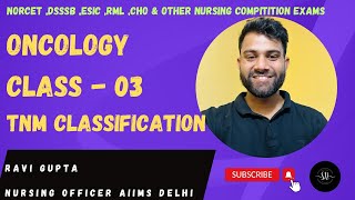 ONCOLOGY CLASS3 TNM CLASSIFICATION Y RAVI SIR AIIMS DELHI esic dsssb norcet cancer rn [upl. by Almap]