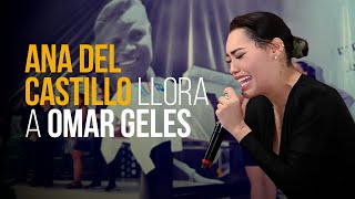 Ana del Castillo canta entre lágrimas Una Hoja en Blanco a Omar Geles  quotTe imaginabaquot [upl. by Eirak584]