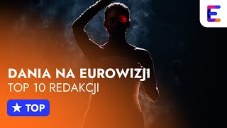 DANIA NA EUROWIZJI top 10 redakcji Eurowizjaorg [upl. by Ealasaid]