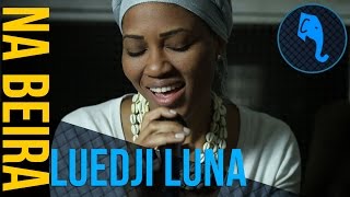 Na beira  Luedji Luna  ELEFANTE SESSIONS [upl. by Ivets]