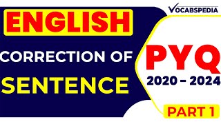 CORRECTION OF SENTENCES PYQ 20212024 PART 2   ENGLISH GRAMMAR  VOCABSPEDIA [upl. by Anyak940]