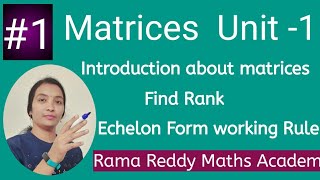 M1  JNTUH  Matrices introduction  Echelon form in easy way  Rama Reddy Maths  R22  R18  Btech [upl. by Ludwog]