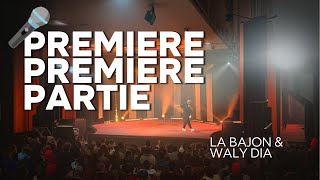 PREMIERE PREMIERE PARTIE 🎤✨ avec WalyDia et LaBajon [upl. by Lap]