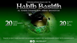 PERINGATAN HAUL KE 78 HABIB BASIRIH  Al Habib Hamid bin Abbas Bahasyim   20 NOVEMBER 2024 [upl. by Ahsia152]