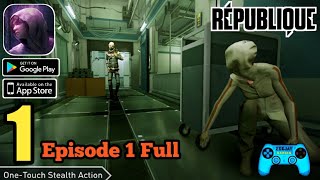 République Walkthrough  Episode 1 Exordium Part 3 [upl. by Fairlie995]