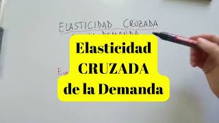 Elasticidad CRUZADA de la Demanda [upl. by Ferde383]