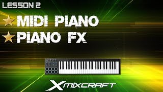 Mixcrafts 9  Piano Recording And FX  Lesson 2 [upl. by Shelia]