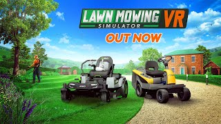 Lawn Mowing Simulator VR  OUT NOW [upl. by Repohtsirhc]