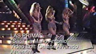 LAS PRIMAS Saca La Mano Antonio [upl. by Philine]