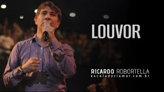 Louvor Ricardo Robortella  Escola do Clamor 2016  Clamor pelas Nações [upl. by Fiske]