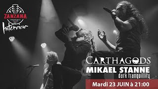 Carthagods amp Mikael Stanne Dark Tranquillity linterview  ZanZanA Live Streaming Show [upl. by Theo]