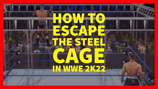 How to Escape the Steel Cage in WWE 2K22 XBOX PLAYSTATION PC [upl. by Nero893]