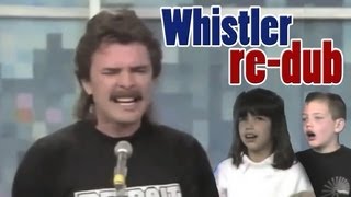 Best Singer Ever  Whistler ReDub [upl. by Ahsratal564]