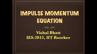 33 Impulse Momentum Equation  Fluid Mechanics  GATE  ESE  Vishal Sir [upl. by Enyawed]