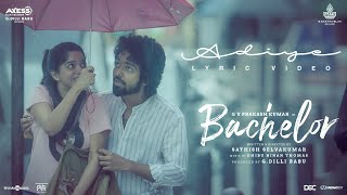 Bachelor  Adiye Lyric Video  GV Prakash Kumar  Dhibu Ninan Thomas  Sathish  G Dilli Babu [upl. by Levan]