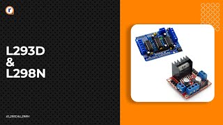 DIFFERENCE BETWEEN  L293D AND L298N MOTOR DRIVERS [upl. by Aynnat]