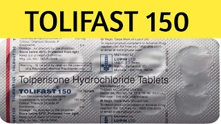 Tolperisone Hydrochloride Tablets  TOLIFAST 150 [upl. by Franni]