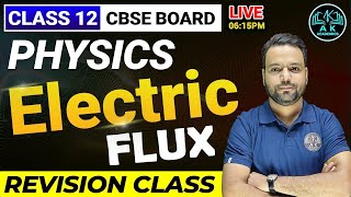 Revision Class 12th Physics U P Boards  Electric flux BY Mustafa Sir  AK ACADEMICS [upl. by Clinton334]