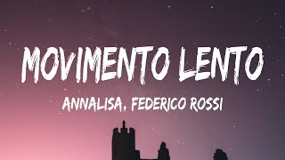 Annalisa  Movimento Lento TestoLyrics feat Federico Rossi [upl. by Teddi]