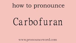 Carbofuran How to pronounce the english word Carbofuran Start with C Learn from me [upl. by Htenek]