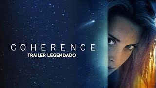 COHERENCE 2013  Trailer Legendado [upl. by Iraam]