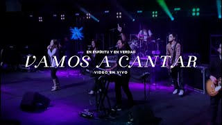 Vamos A Cantar  En Espíritu Y En Verdad [upl. by Lalitta470]