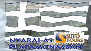 Sütő Tours Kft  Nyaralás Platamonasban Görögországban [upl. by Hafinah581]