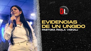 Evidencias de un Ungido  Pastora Paola Vignali [upl. by Alliscirp]