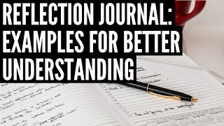 Reflection Journal Examples for Better Understanding [upl. by Deni]