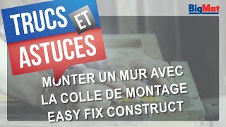 Monter un mur avec la colle de montage Easy Fix Construct de RECTAVIT [upl. by Ydaf]