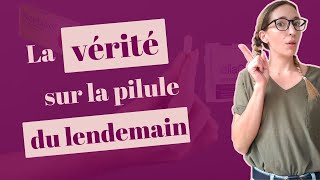 Fonctionnement de la pilule du lendemain effets sur les règles je réponds à vos questions [upl. by Dre251]