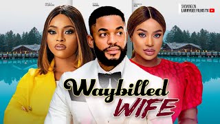 WAYBILLED WIFE  CHIKE DANIELS FRANCES BEN ANGELA EGUAVOEN  2024 LATEST NIGERIAN MOVIES [upl. by Camroc]