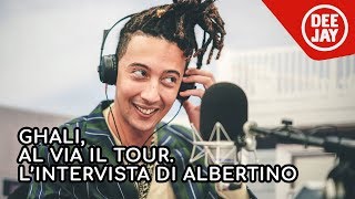 Ghali ospite da Albertino Everyday parla del nuovo tour [upl. by Htelimay]