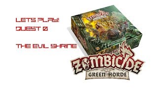 Zombicide Green Horde Quest 0 The Evil Shrine [upl. by Stringer]