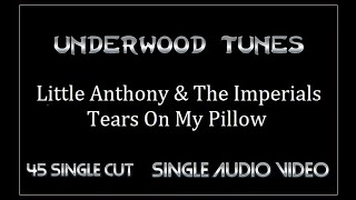 Little Anthony amp The Imperials  Tears On My Pillow  1958  Single Audio Video [upl. by Demeyer807]