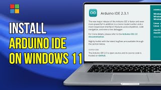 How to Install Arduino IDE on Windows 11 Latest Guide [upl. by Milty]