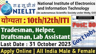 NIELIT Group C Recruitment 2023  Permanent Govt Jobs  10th12thITI Pass  Apply Online [upl. by Teodora]