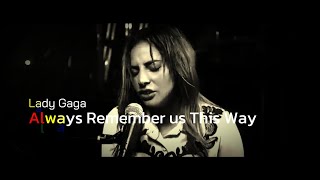 LADY GAGA  ALWAYS REMEMBER US THIS WAY  Karaoke Cover  A Star is Born Movie [upl. by Alexio]