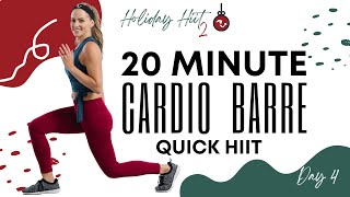 Cardio Barre 20 Minute Quick HIIT Workout [upl. by Ratha719]