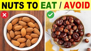 6 Nuts You Should Be Eating And 6 You Shouldnt [upl. by Ykvir]