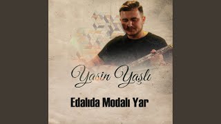 Edalıda Modalı Yar [upl. by Eadahc542]