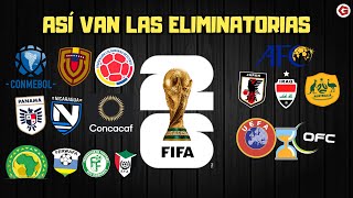 ASÍ VAN LAS ELIMINATORIAS EN EL MUNDO  RUMBO AL MUNDIAL 2026 [upl. by Edina]