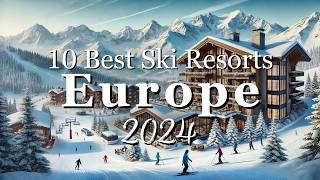 TOP 10 Best Ski Resorts in Europe  Top Destinations 2024 [upl. by Nytsud]