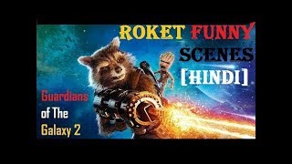 Roket Funny Scenes in Hindi From Guardians of The Galaxy 2 [upl. by Blackwell]