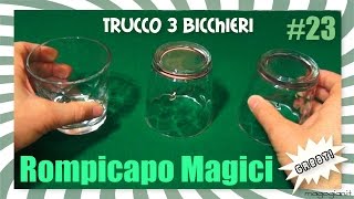 Rompicapo Magici Tutorial 23  Gioco dei 3 bicchieri capovolti [upl. by Nylzor]