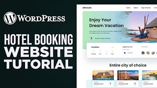 How To Make A Hotel Booking Website With WordPress  Simple Tutorial [upl. by Vin365]