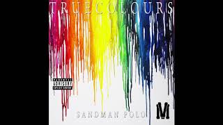 True Colours  Sandman Polo [upl. by Naletak]