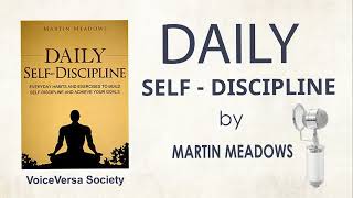 Audiobook DAILY SELF  DISCIPLINE by MARTIN MEADOWS [upl. by Ydnerb]