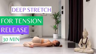 🧘‍♀️30 Min Yin Yoga  Deep Full Body Stretch for Tension Release [upl. by Giovanni]