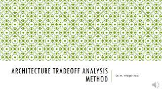 Lect19 Architecture Tradeoff Analysis Method ATAM [upl. by Rednaxela27]